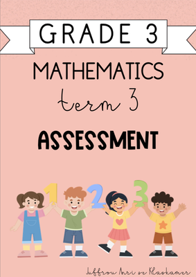 Grade 3 Mathematics Term 3 Assessment (2024)
