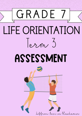 Grade 7 Life Orientation Term 3 Assessment Project (2024)