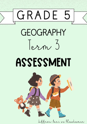 Grade 5 Geography Term 3 Assessment (2024)