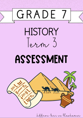 Grade 7 History Term 3 Assessment (2024)