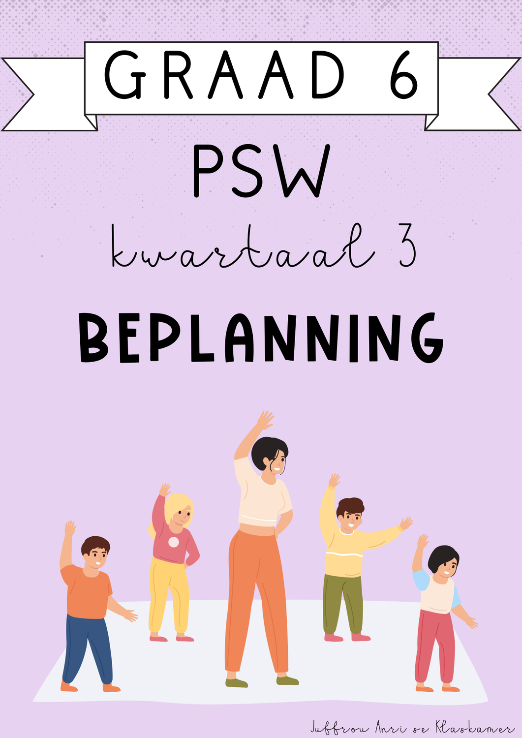 Graad 6 PSW Kwartaal 3 Beplanning (2024)