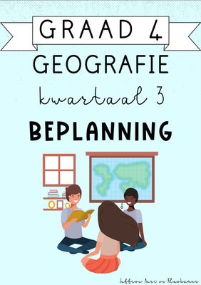 Graad 4 Geografie Kwartaal 3 Beplanning (2024)