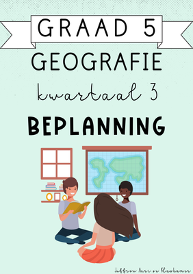 Graad 5 Geografie Kwartaal 3 Beplanning (2024)