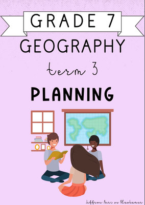 Grade 7 Geography Term 3 Planning (2024)
