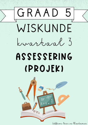 Graad 5 Wiskunde kwartaal 3 Assesserings PROJEK (2024)