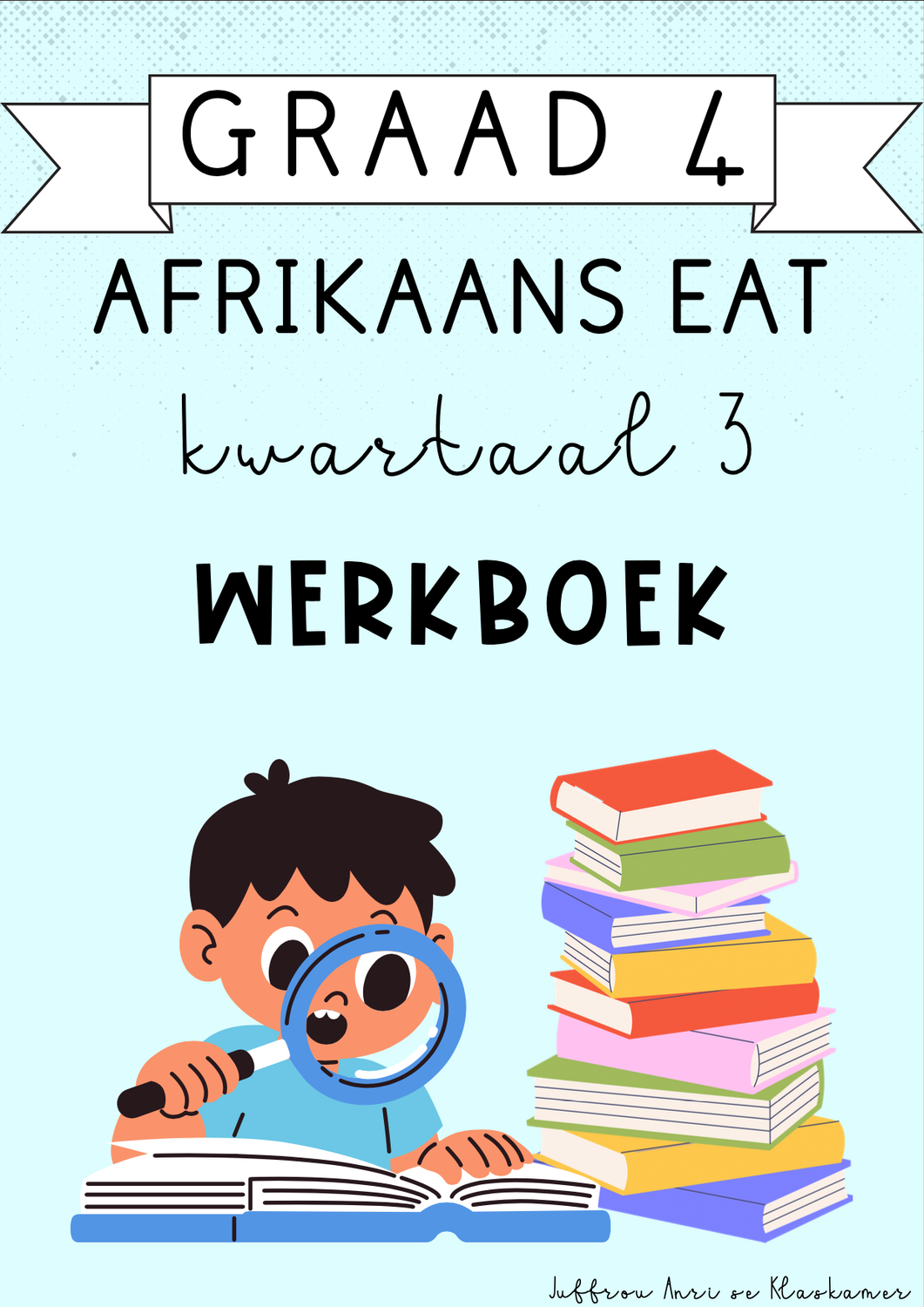 Graad 4 Afrikaans EAT Kwartaal 3 Werkboek (2024)