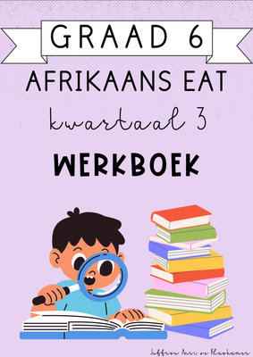 Graad 6 Afrikaans EAT Kwartaal 3 Werkboek (2024)
