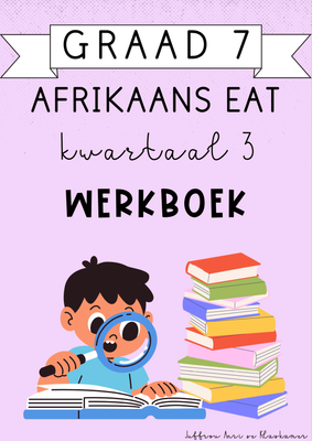 Graad 7 Afrikaans EAT Kwartaal 3 Werkboek (2024)