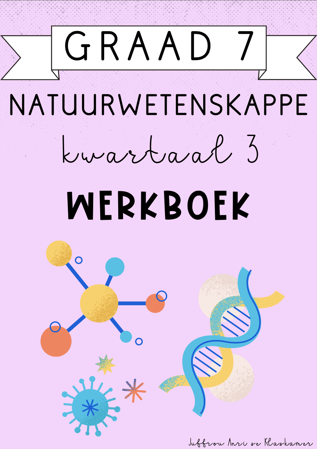 Graad 7 Natuurwetenskappe Kwartaal 3 Werkboek (2024)