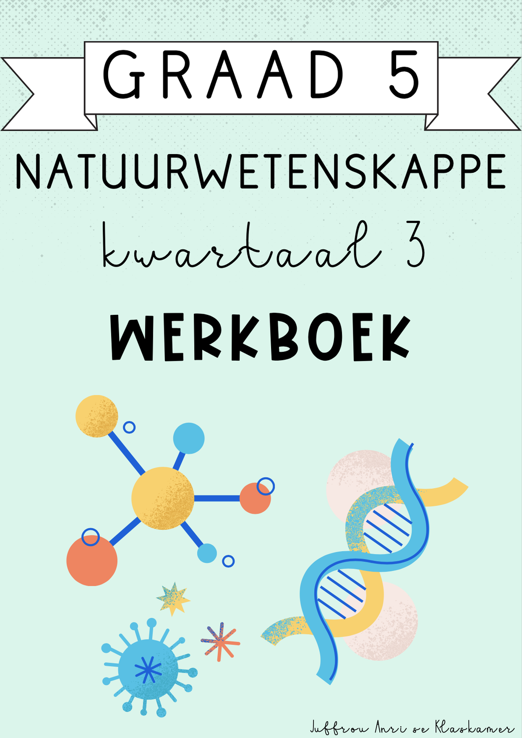 Graad 5 Natuurwetenskappe Kwartaal 3 Werkboek (2024)