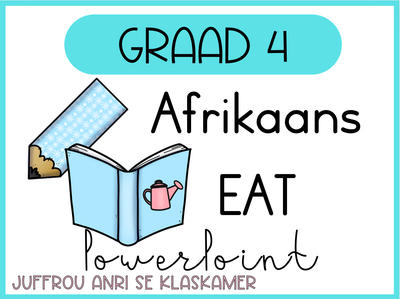 Graad 4 Afrikaans EAT kwartaal 3 PowerPoints