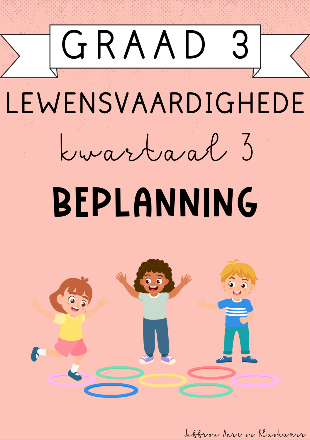 Graad 3 Lewensvaardighede Kwartaal 3 Beplanning (2024)