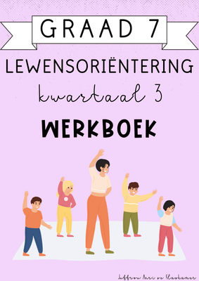 Graad 7 Lewensoriëntering Kwartaal 3 Werkboek (2024)