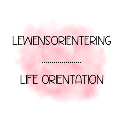 Lewensoriëntering/ Life Orientation