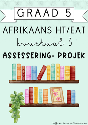 Graad 5 Afrikaans HT / EAT kwartaal 3 projek (2024)