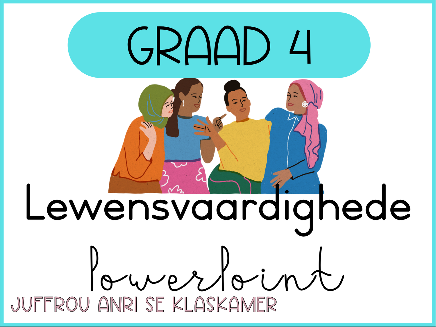 Graad 4 Lewensvaardighede kwartaal 3 PowerPoints