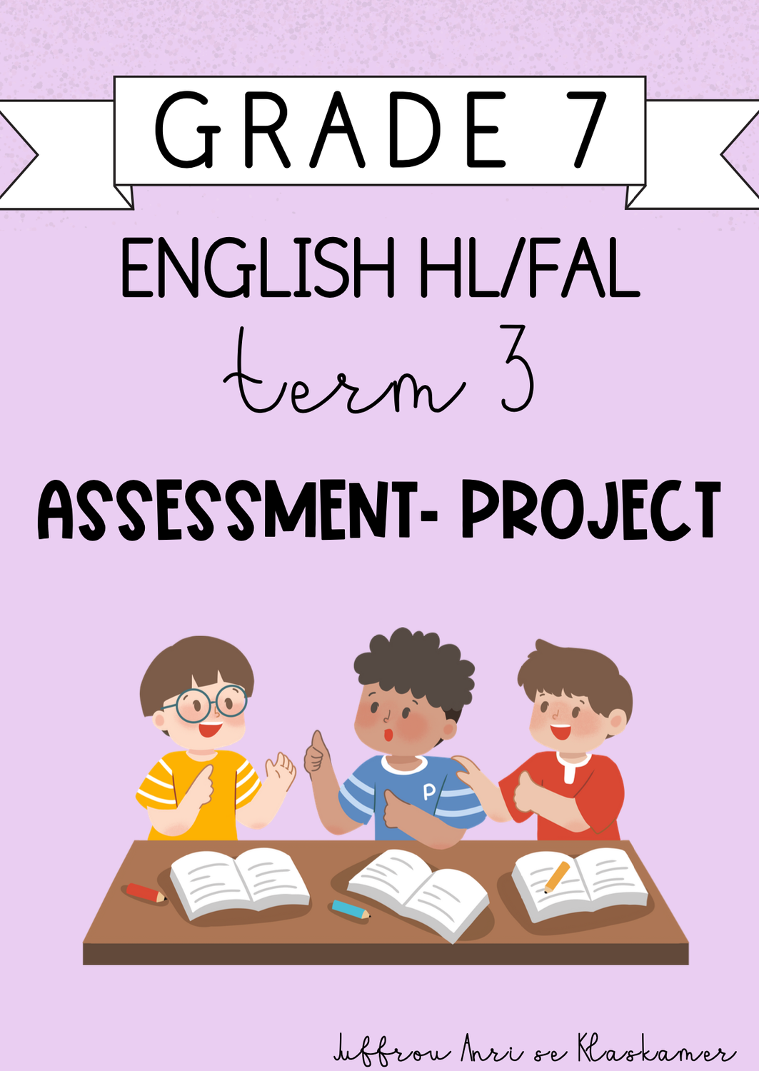 Grade 7 English HL FAL Term 3 Project 2024 grade-7-english-hl-fal-term-3-project-2024