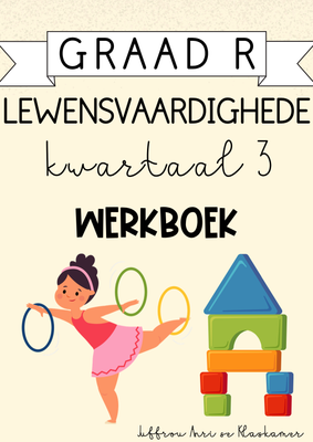 Graad R Lewensvaardighede Kwartaal 3 Werkboek (2024)
