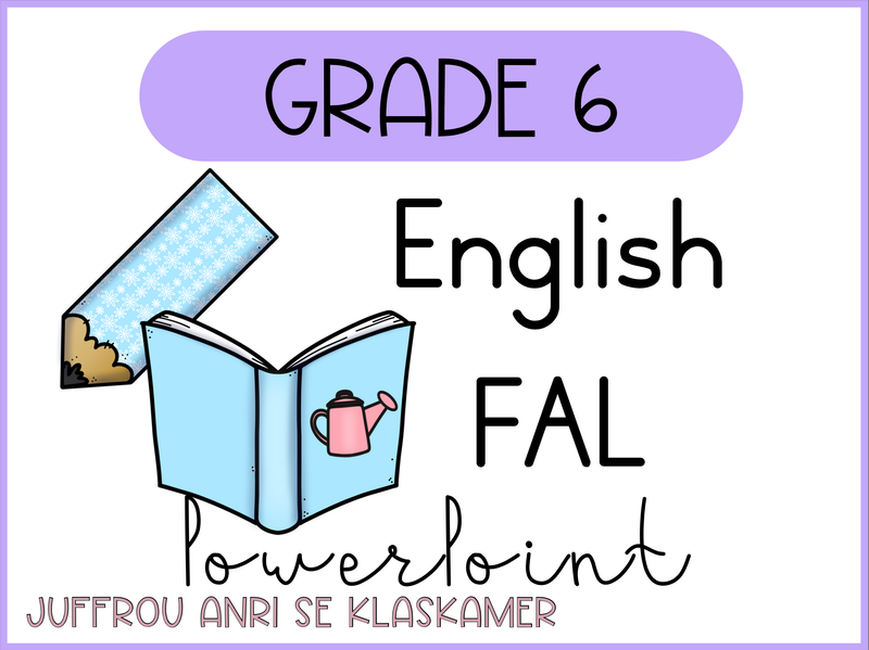 Grade 6 English FAL term 3 PowerPoints