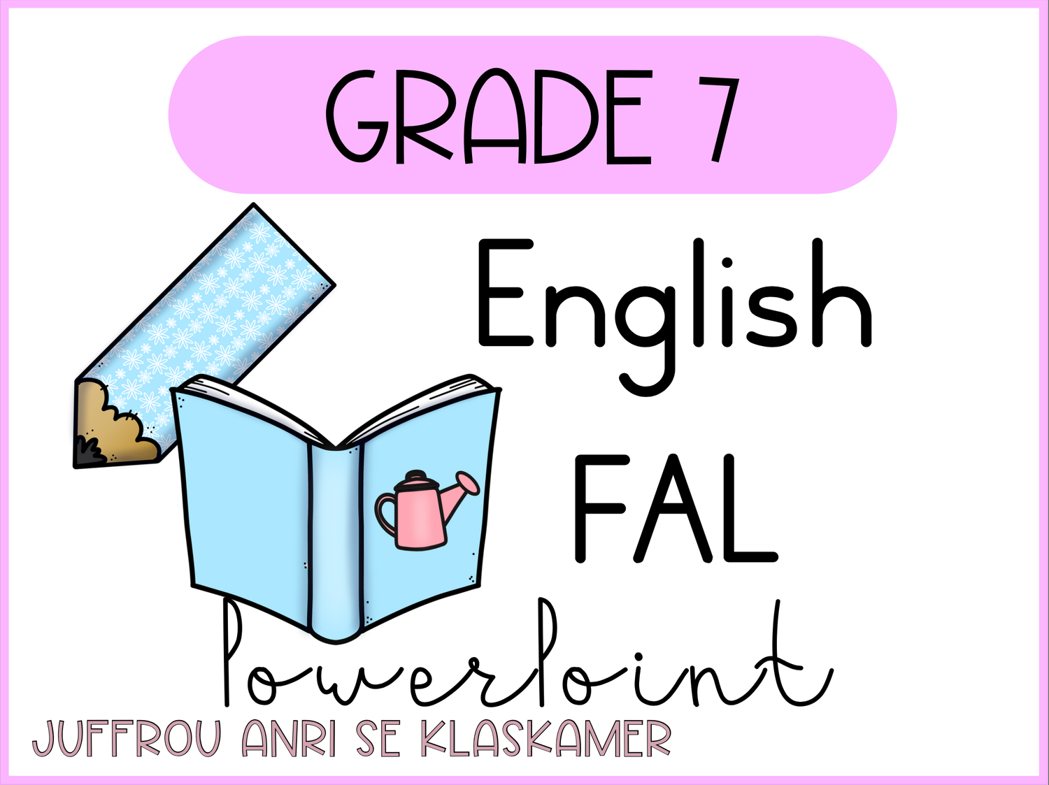 Grade 7 English FAL term 3 PowerPoints