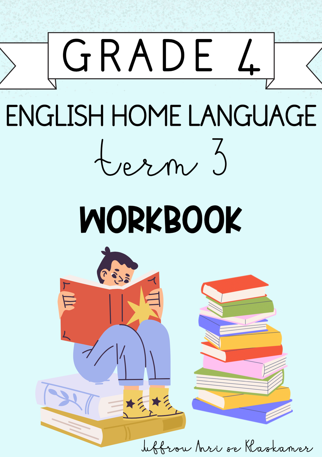 Grade 4 English Home Language term 3 workbook (2024)