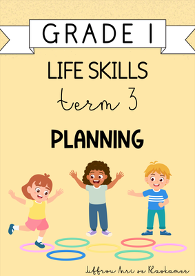 Grade 1 Life Skills Term 3 Planning (2024)