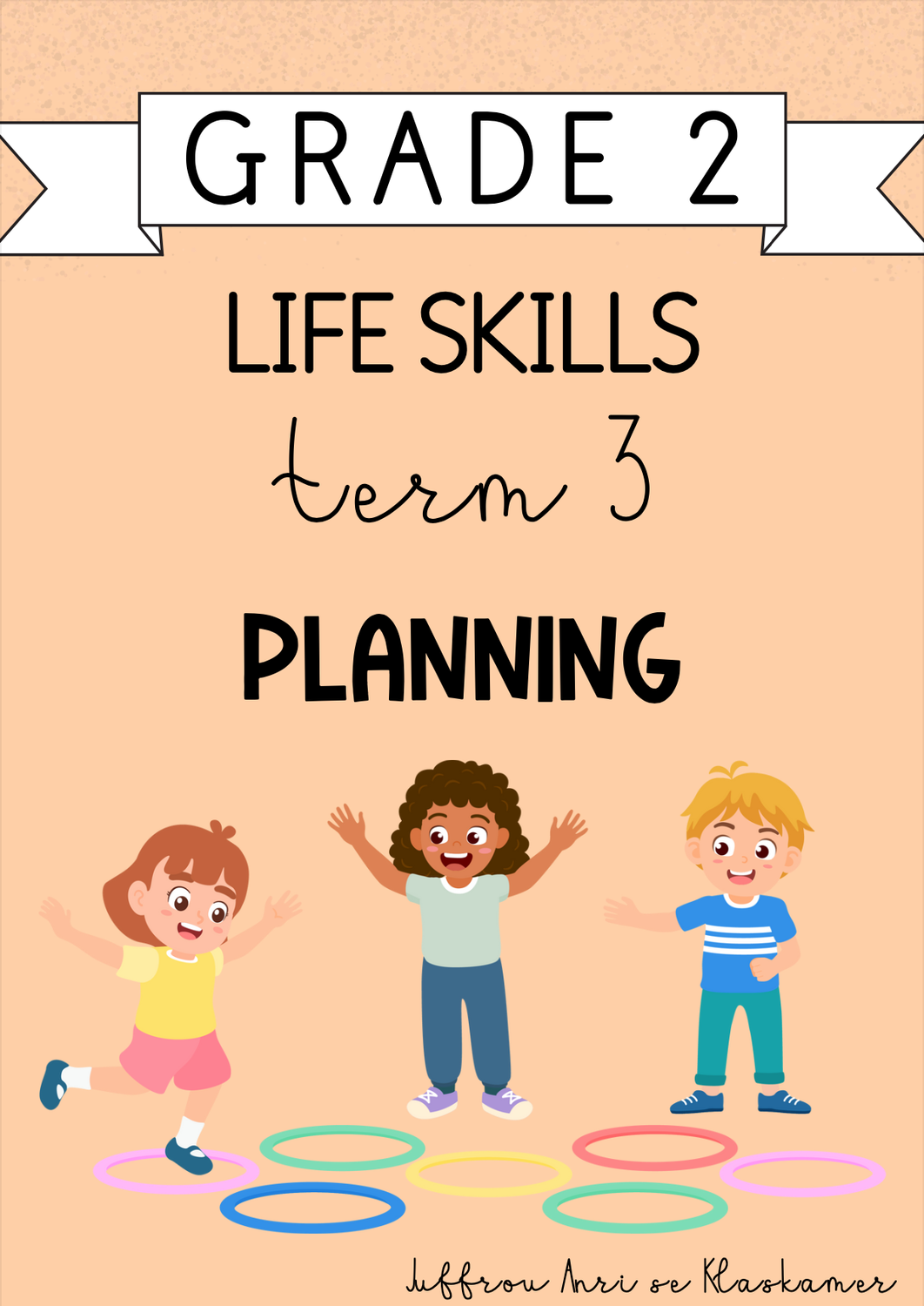 Grade 2 Life Skills Term 3 Planning (2024)
