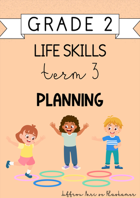 Grade 2 Life Skills Term 3 Planning (2024)