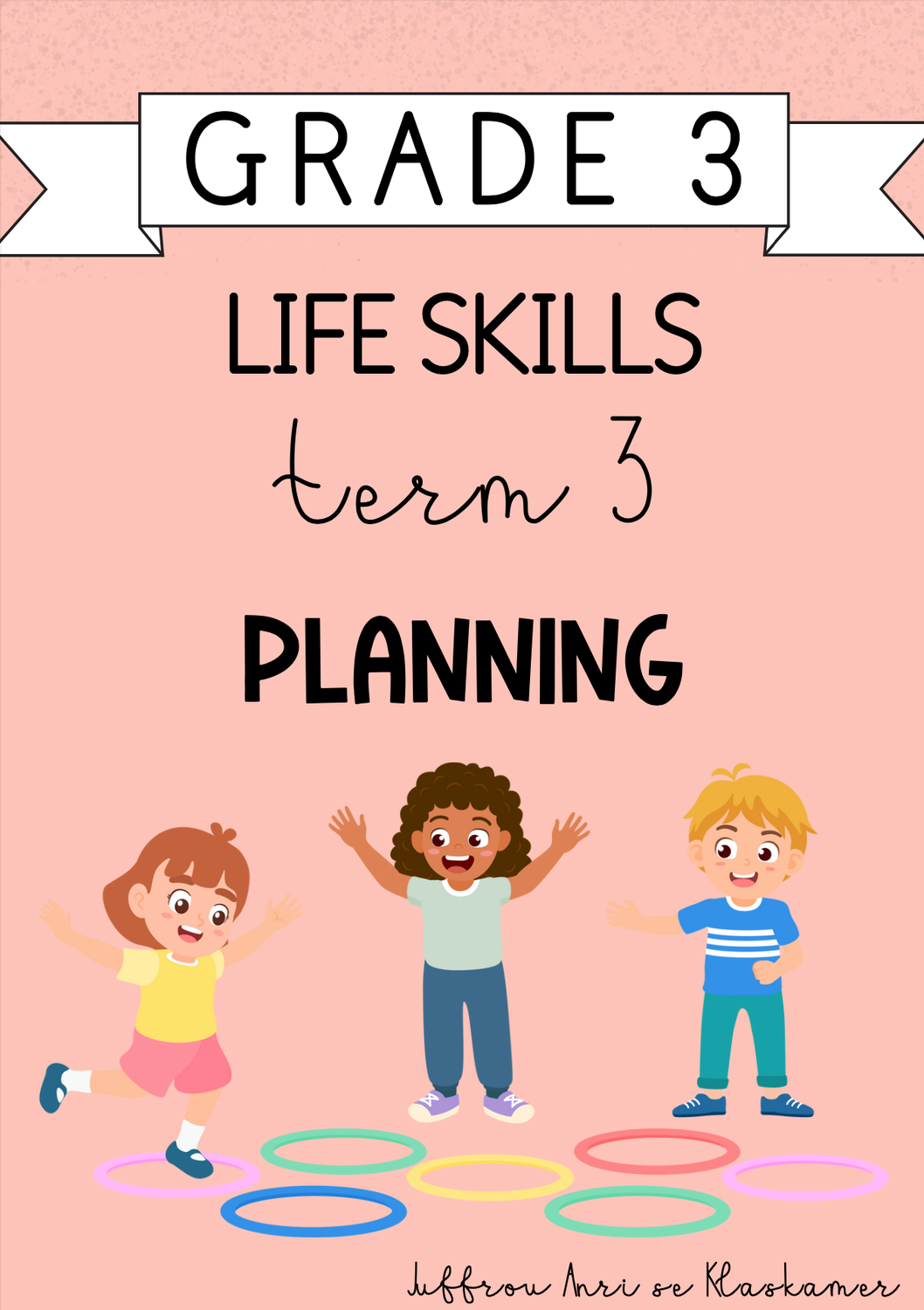 Grade 3 Life Skills Term 3 Planning (2024)