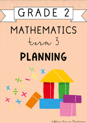 Grade 2 Mathematics Term 3 Planning (2024)