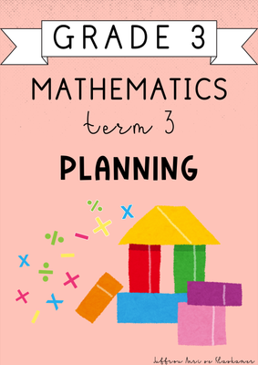 Grade 3 Mathematics Term 3 Planning (2024)