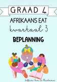 Graad 4 Afrikaans EAT Kwartaal 3 Beplanning (2024)