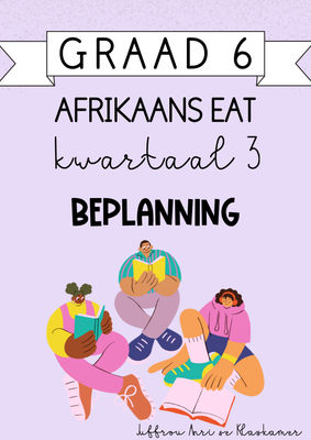 Graad 6 Afrikaans EAT Kwartaal 3 Beplanning (2024)