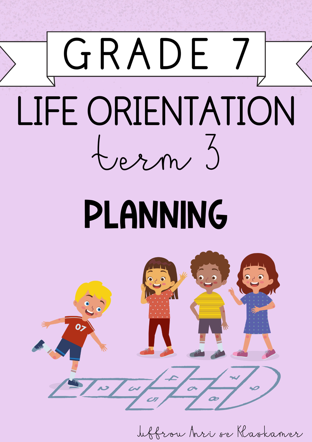 Grade 7 Life Orientation Term 3 Planning (2024)