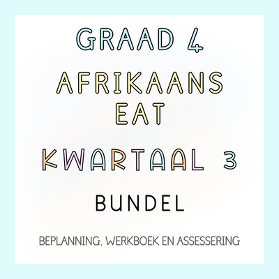 Graad 4 Afrikaans EAT Kwartaal 3 Volledige Pakket (2024)