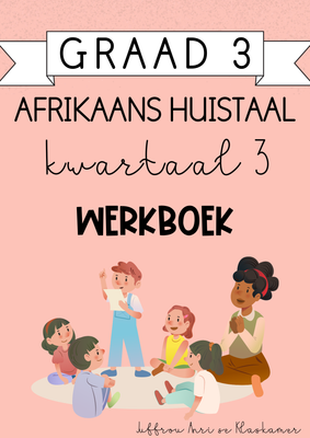Graad 3 Afrikaans Huistaal Kwartaal 3 Werkboek (2024)