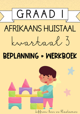 Graad 1 Afrikaans Huistaal Kwartaal 3 Beplanning en Werkboek (2024)