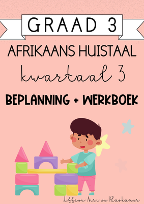 Graad 3 Afrikaans Huistaal Kwartaal 3 Beplanning en Werkboek (2024)