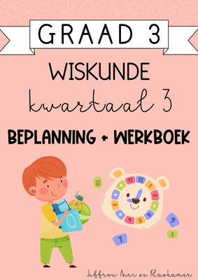 Graad 3 Wiskunde Kwartaal 3 Beplanning en Werkboek (2024)