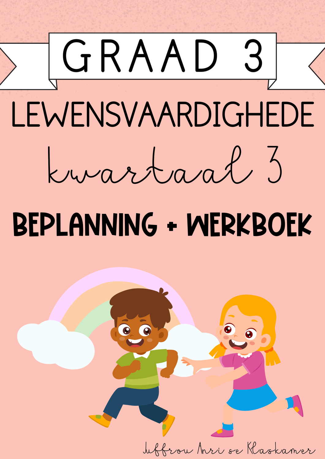 Graad 3 LV Kwartaal 3 Beplanning en Werkboek (2024)