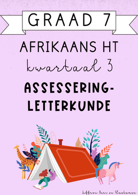 Graad 7 Afrikaans Huistaal kwartaal 3 assessering- LETTERKUNDE (2024)