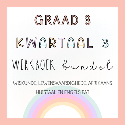 Graad 3 Kwartaal 3 WERKBOEK BUNDEL (2024)