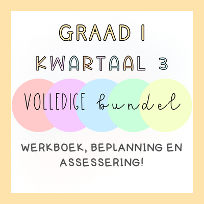 Graad 1 Kwartaal 3 VOLLEDIGE BUNDEL (2024)