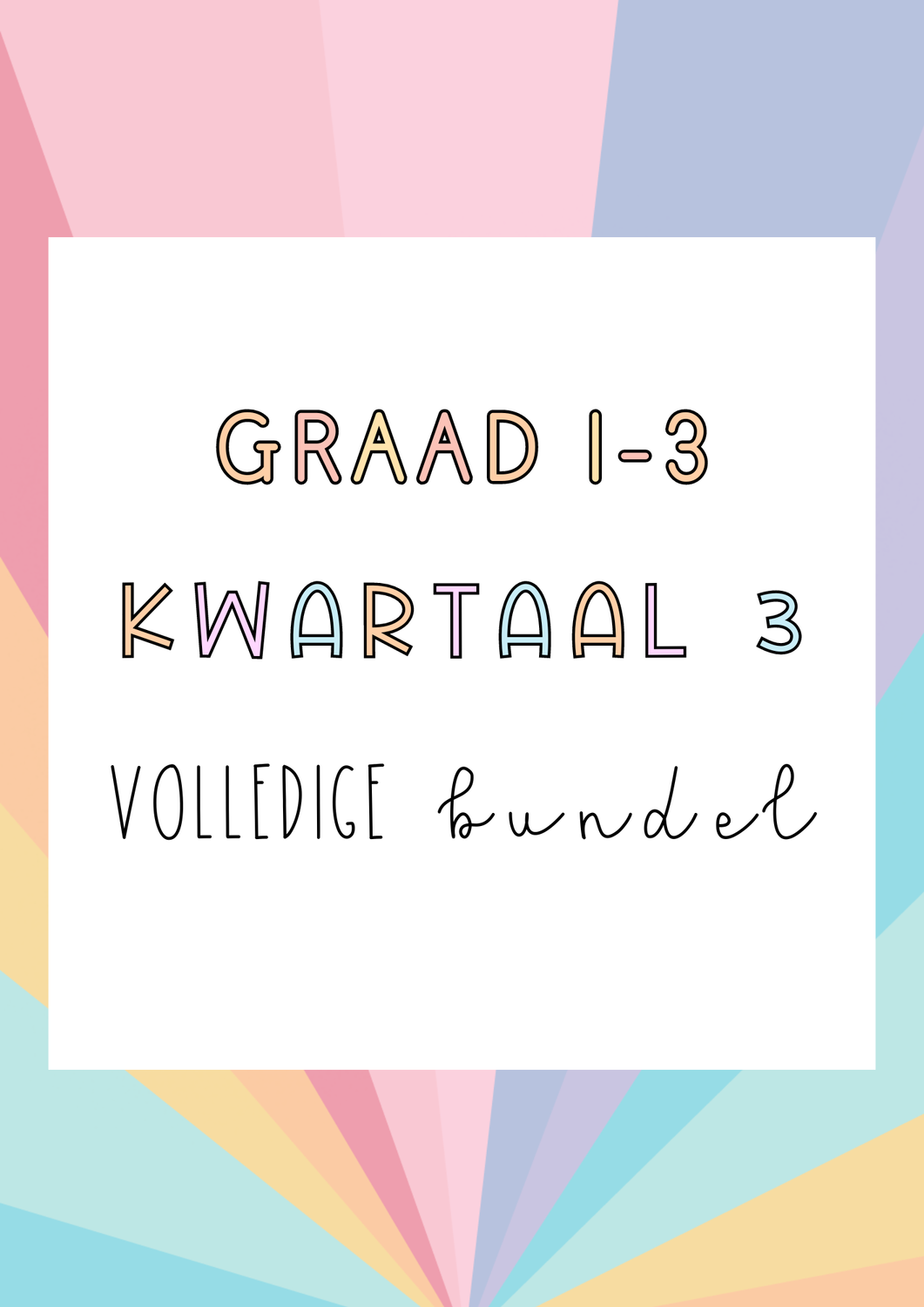 Graad 1-3 Kwartaal 3 VOLLEDIGE BUNDEL (2024)