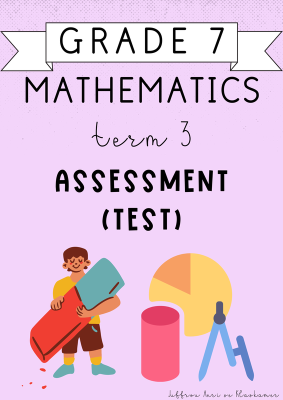 Grade 7 Mathematics term 3 Assessment TEST (2024)