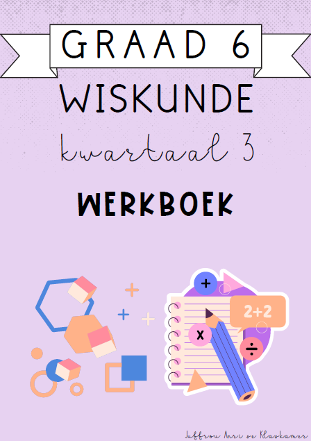 Graad 6 Wiskunde Kwartaal 3 Werkboek (2024)