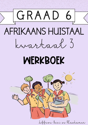 Graad 6 Afrikaans Huistaal kwartaal 3 werkboek (2024)