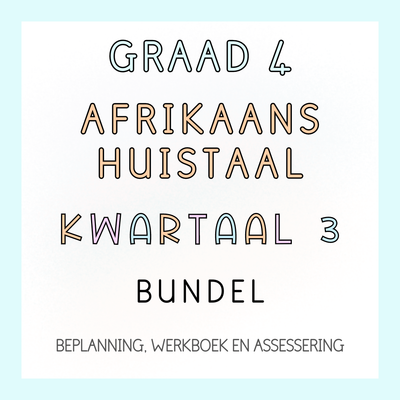Graad 4 Afrikaans Huistaal Kwartaal 3 Volledige Pakket (2024)