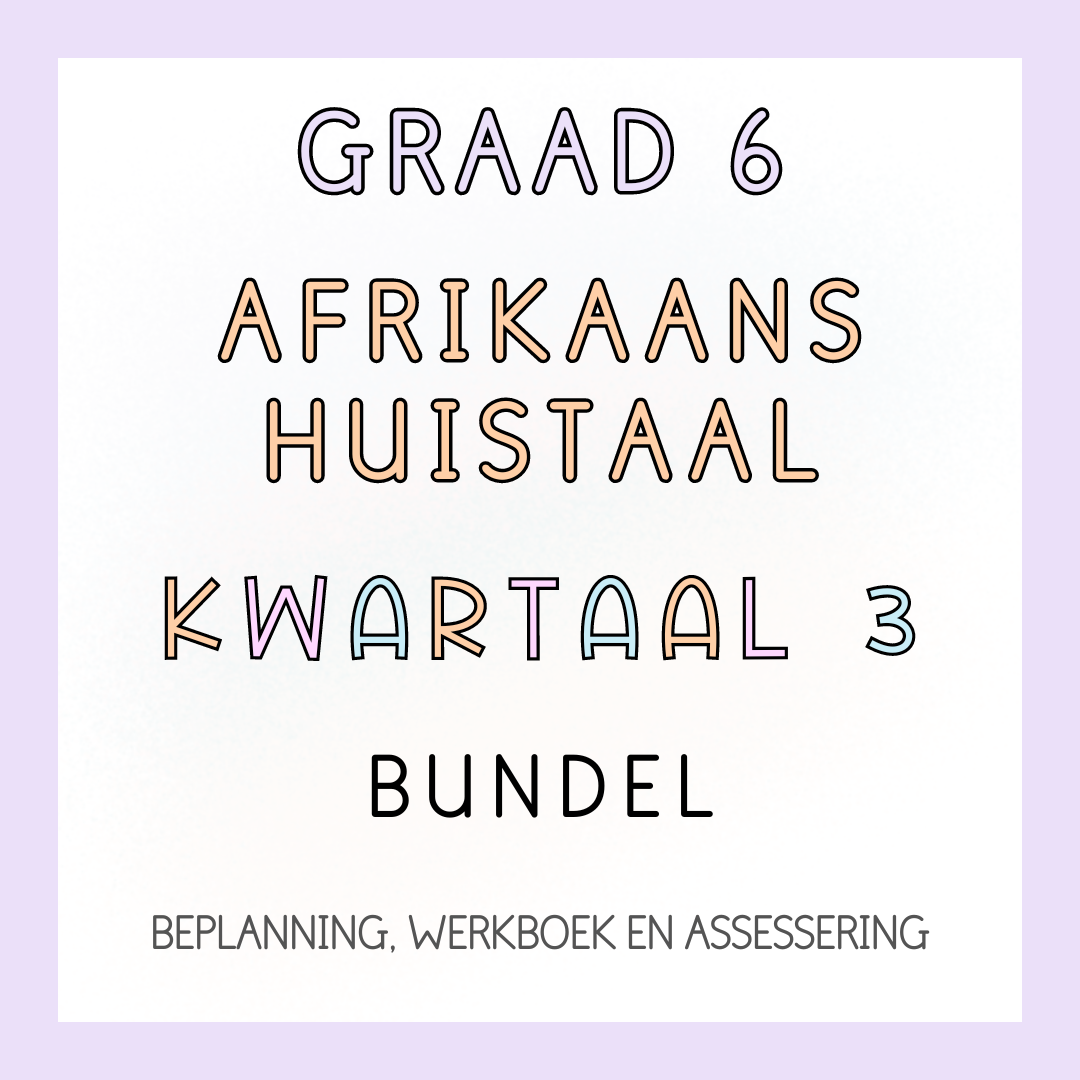 Graad 6 Afrikaans Huistaal Kwartaal 3 Volledige Pakket (2024)