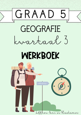 Graad 5 Geografie Kwartaal 3 Werkboek (2024)
